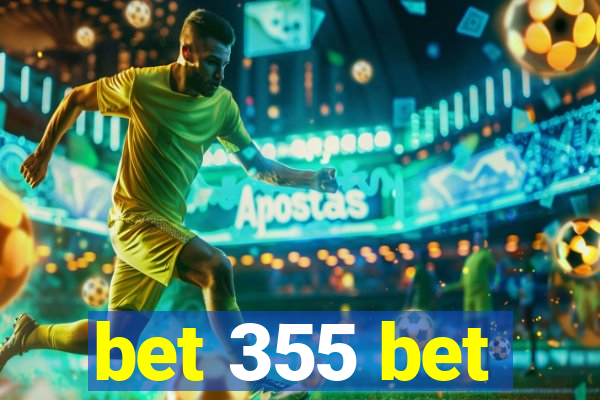 bet 355 bet